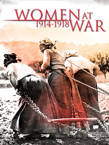 纪录片部落-高清纪录片下载:[其他] 一战中的女人 / Women at War 1914-1918-纪录片资源1080P/720P/360P高清标清网盘迅雷下载